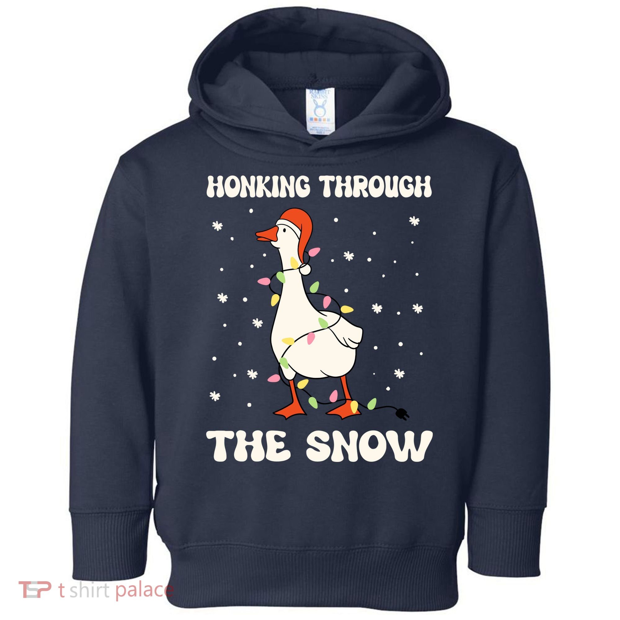 Honking Through The Snow Funny Goose Ugly Christmas Toddler Hoodie