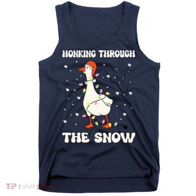 Honking Through The Snow Funny Goose Ugly Christmas Tank Top