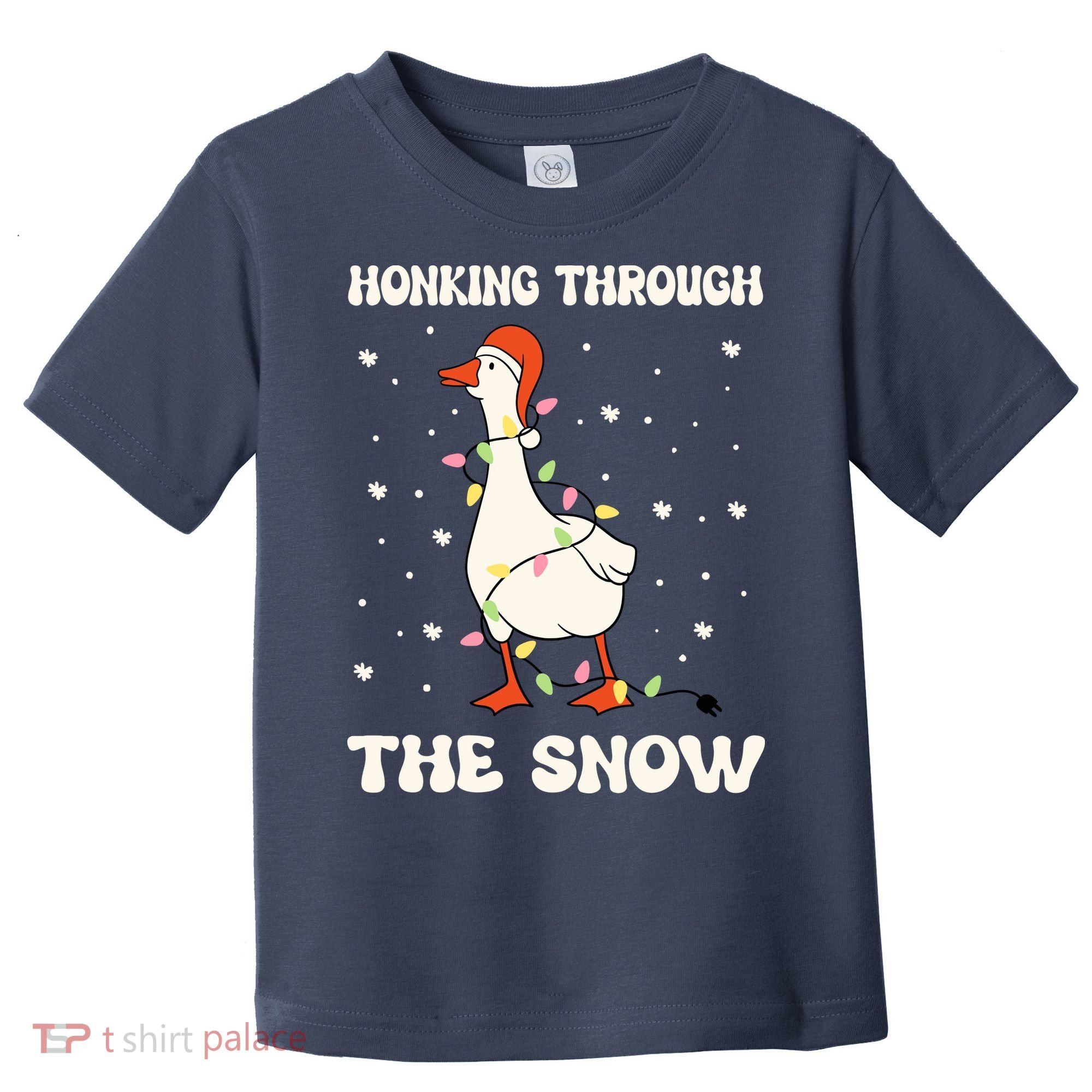 Honking Through The Snow Funny Goose Ugly Christmas Toddler T-Shirt