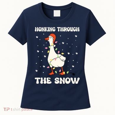 Honking Through The Snow Funny Goose Ugly Christmas Women's T-Shirt