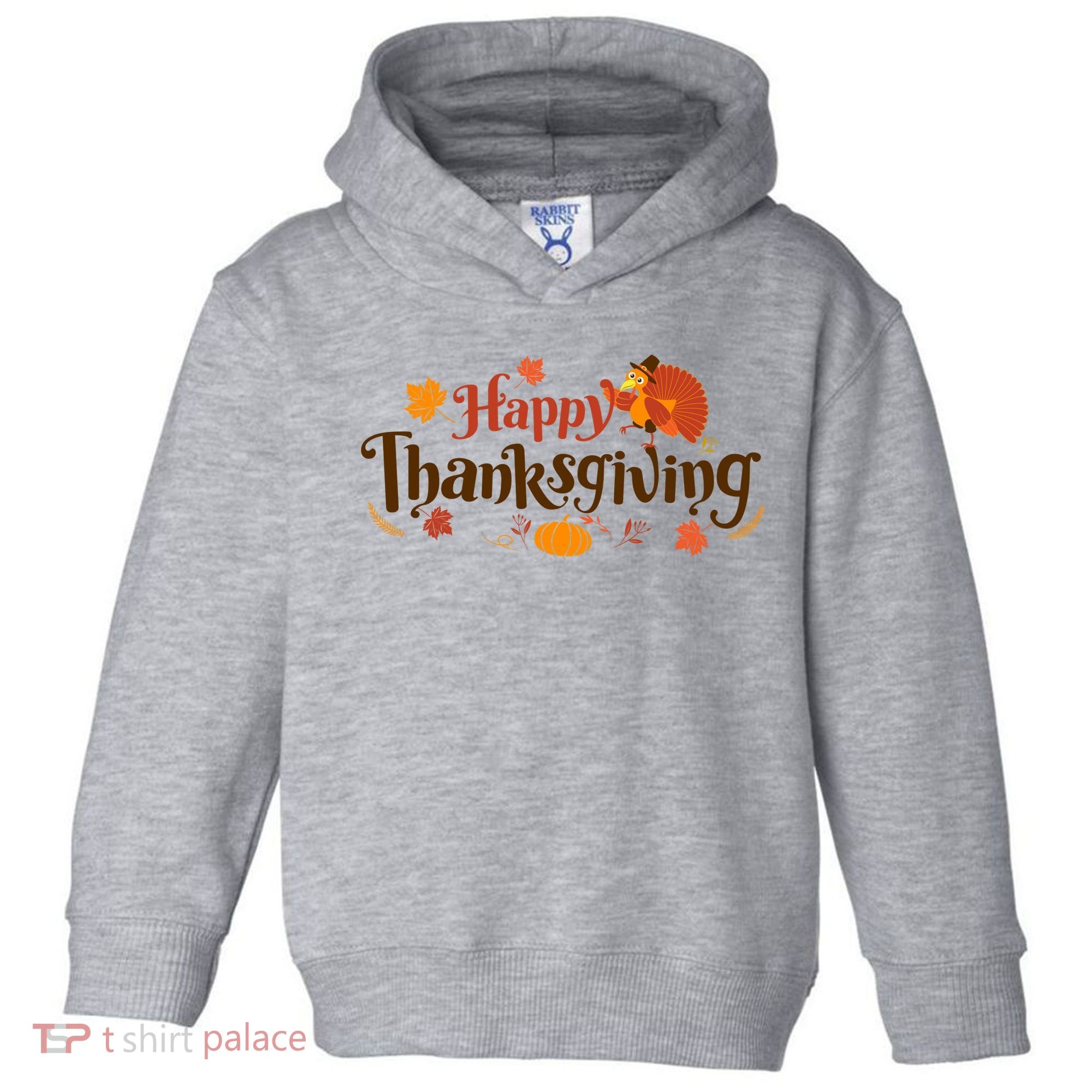 Happy Thanksgiving Turkey Holiday Cute Gift Toddler Hoodie