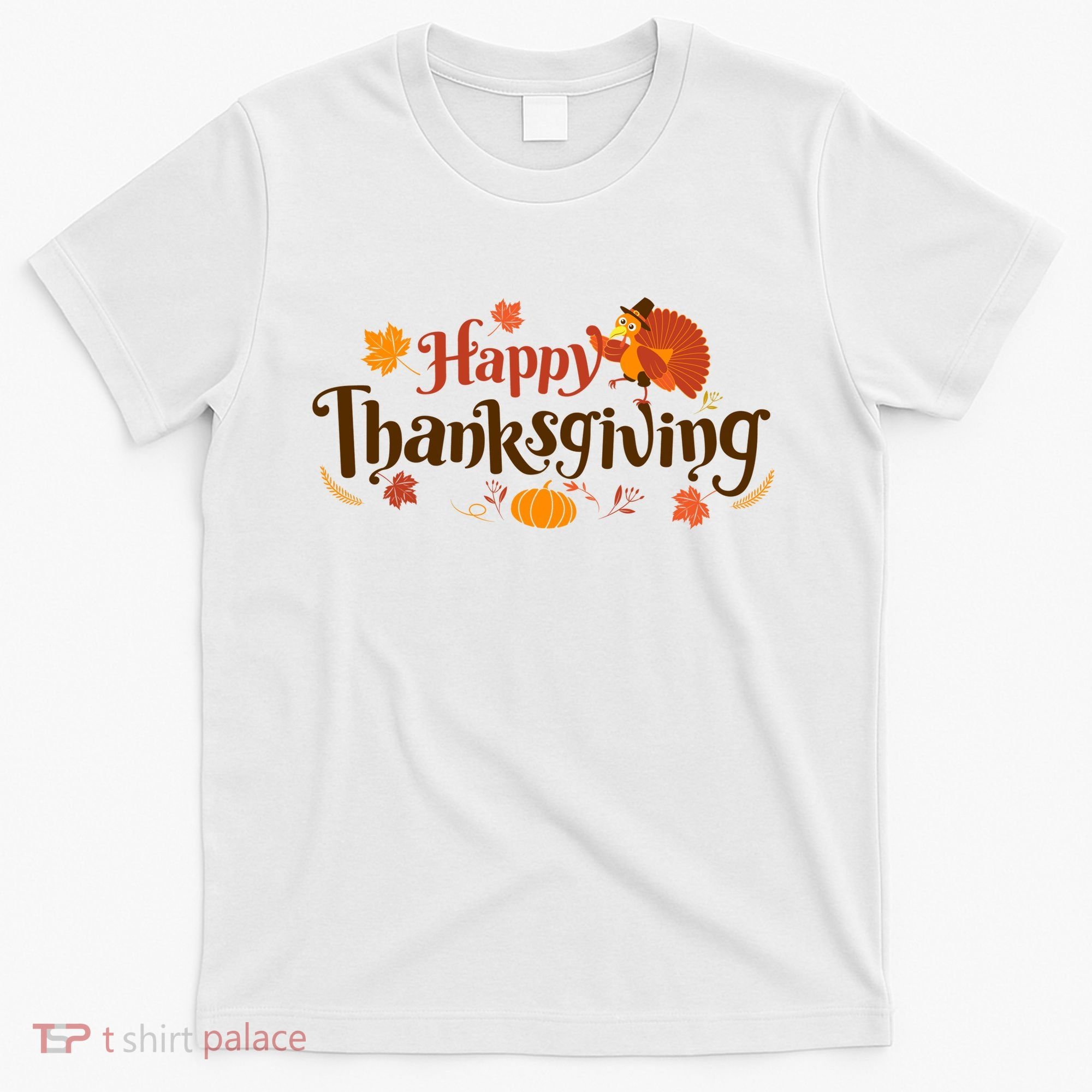 Happy Thanksgiving Turkey Holiday Cute Gift T-Shirt