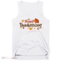 Happy Thanksgiving Turkey Holiday Cute Gift Tank Top thumb 0