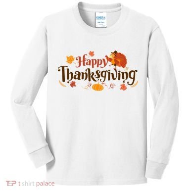 Happy Thanksgiving Turkey Holiday Cute Gift Kids Long Sleeve Shirt