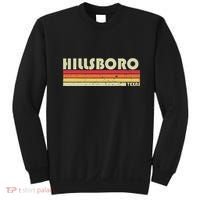 Hillsboro Tx Texas Funny City Home Roots Gift Retro 70s 80s Sweatshirt thumb 0