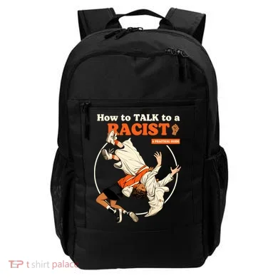 How To Talk To A Racist A Practical Guide Backpack