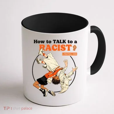 How To Talk To A Racist A Practical Guide Coffee Mug back