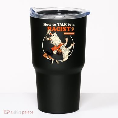 How To Talk To A Racist A Practical Guide Tumbler