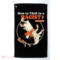 How To Talk To A Racist A Practical Guide Golf Towel thumb 0