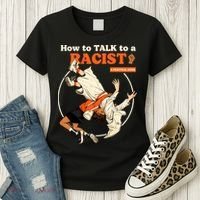 How To Talk To A Racist A Practical Guide Women's T-Shirt thumb 3