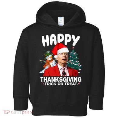 Happy Thanksgiving Trick Or Treat Funny Joe Biden Toddler Hoodie