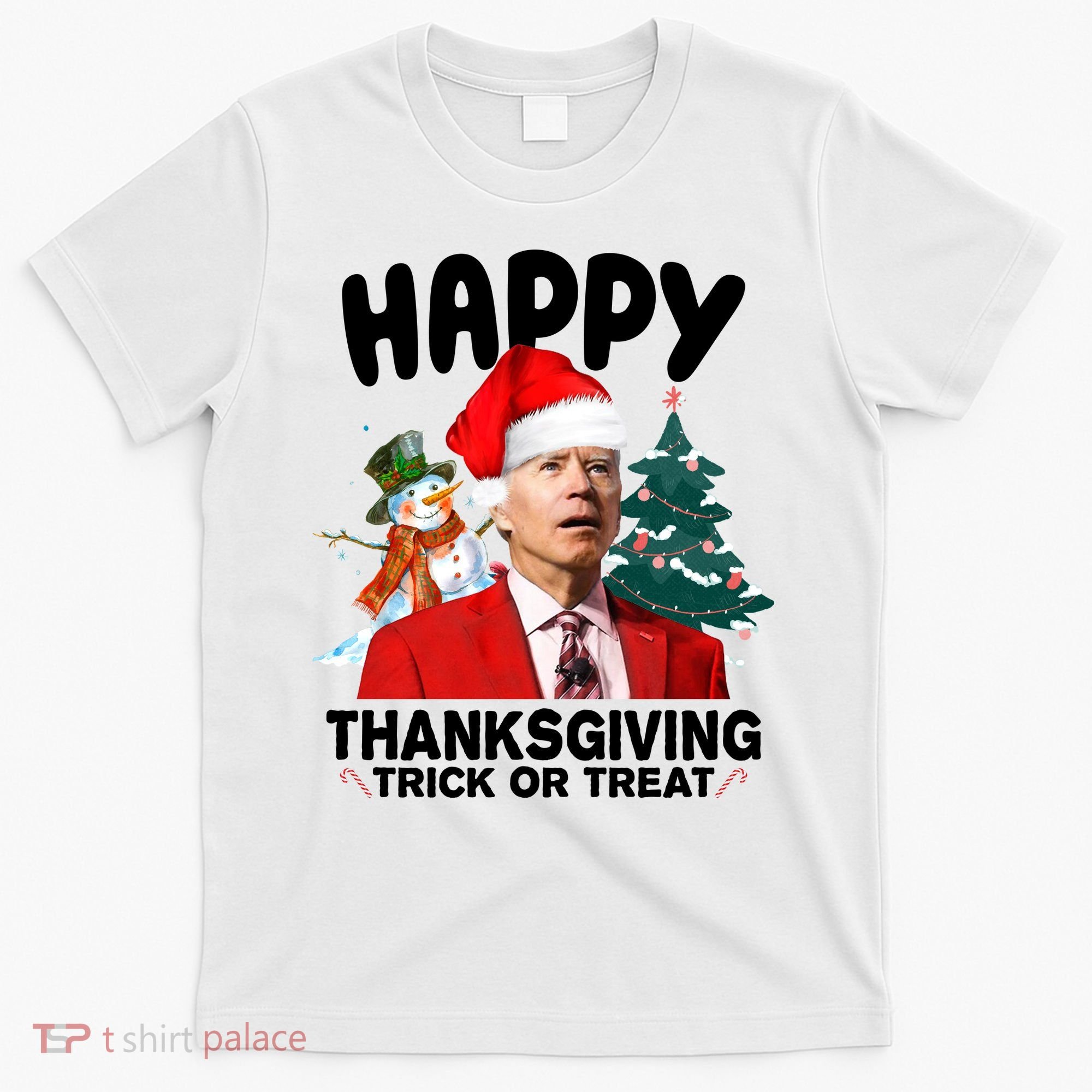 Happy Thanksgiving Trick Or Treat Funny Joe Biden T-Shirt