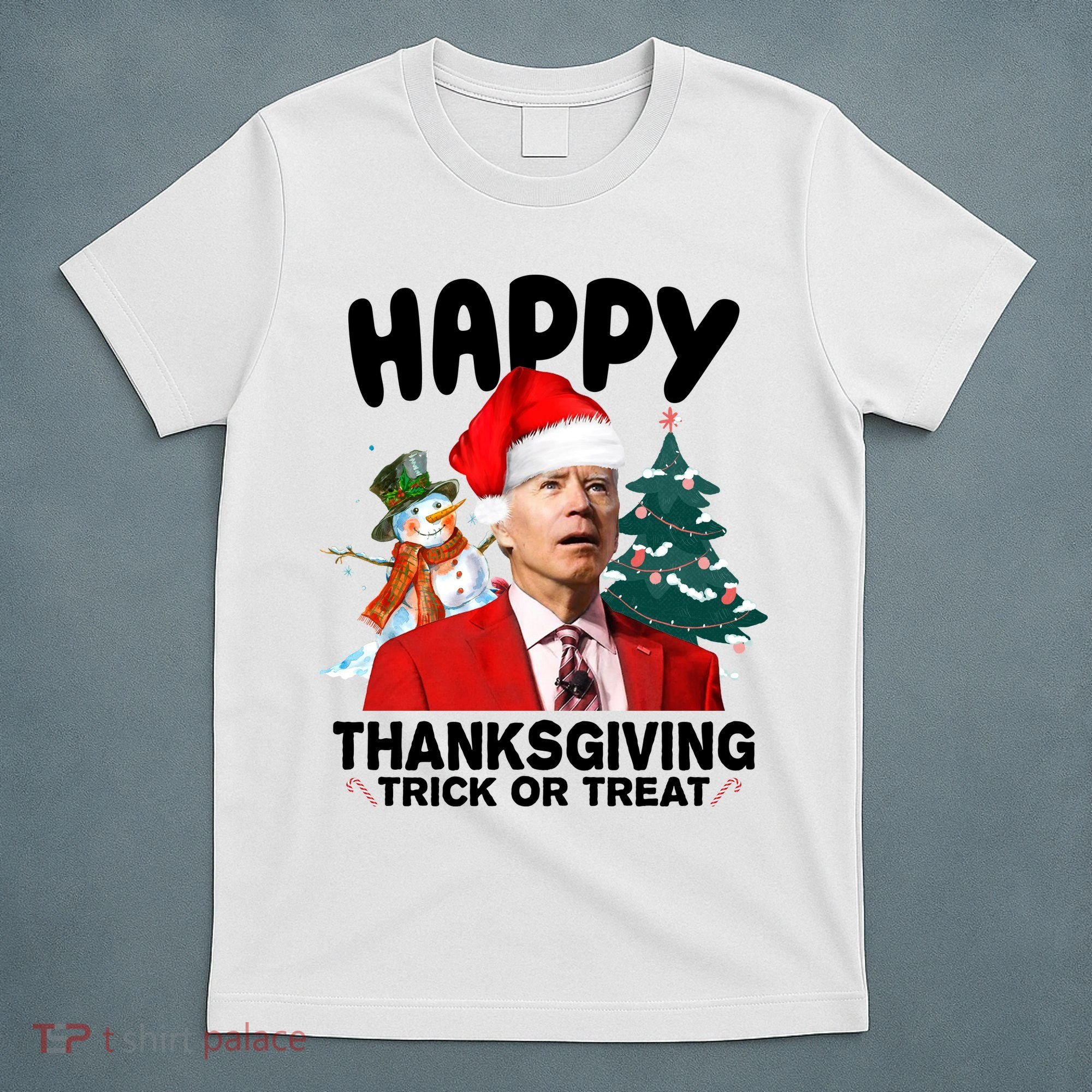 Happy Thanksgiving Trick Or Treat Funny Joe Biden T-Shirt