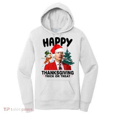 Happy Thanksgiving Trick Or Treat Funny Joe Biden Women's Hoodie
