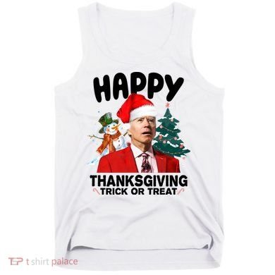 Happy Thanksgiving Trick Or Treat Funny Joe Biden Tank Top