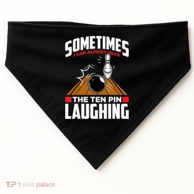 Hear The Ten Pin Laughing Funny Bowler & Bowling TShirt USA-Made Doggie Bandana