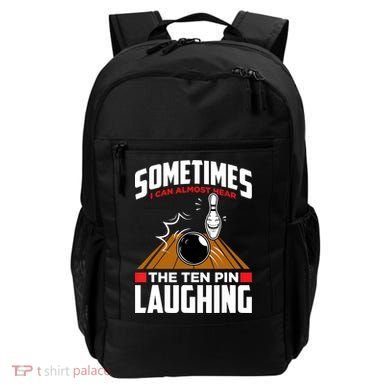 Hear The Ten Pin Laughing Funny Bowler & Bowling TShirt Backpack