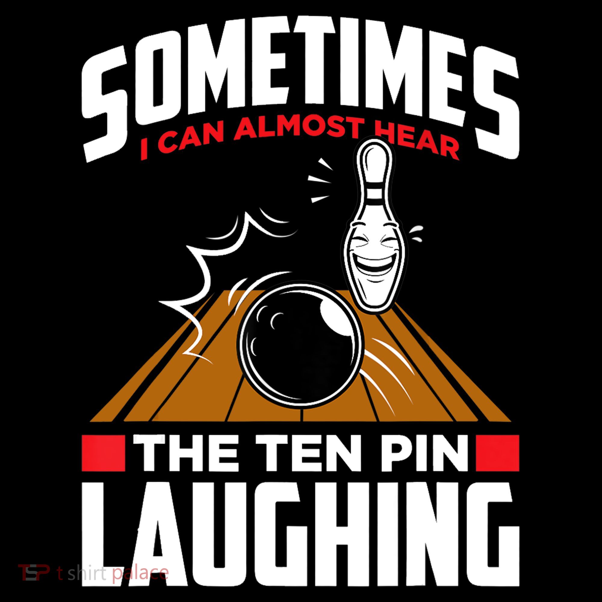 Hear The Ten Pin Laughing Funny Bowler & Bowling TShirt Women's Tank Top