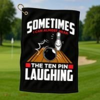Hear The Ten Pin Laughing Funny Bowler & Bowling TShirt Golf Towel thumb 1