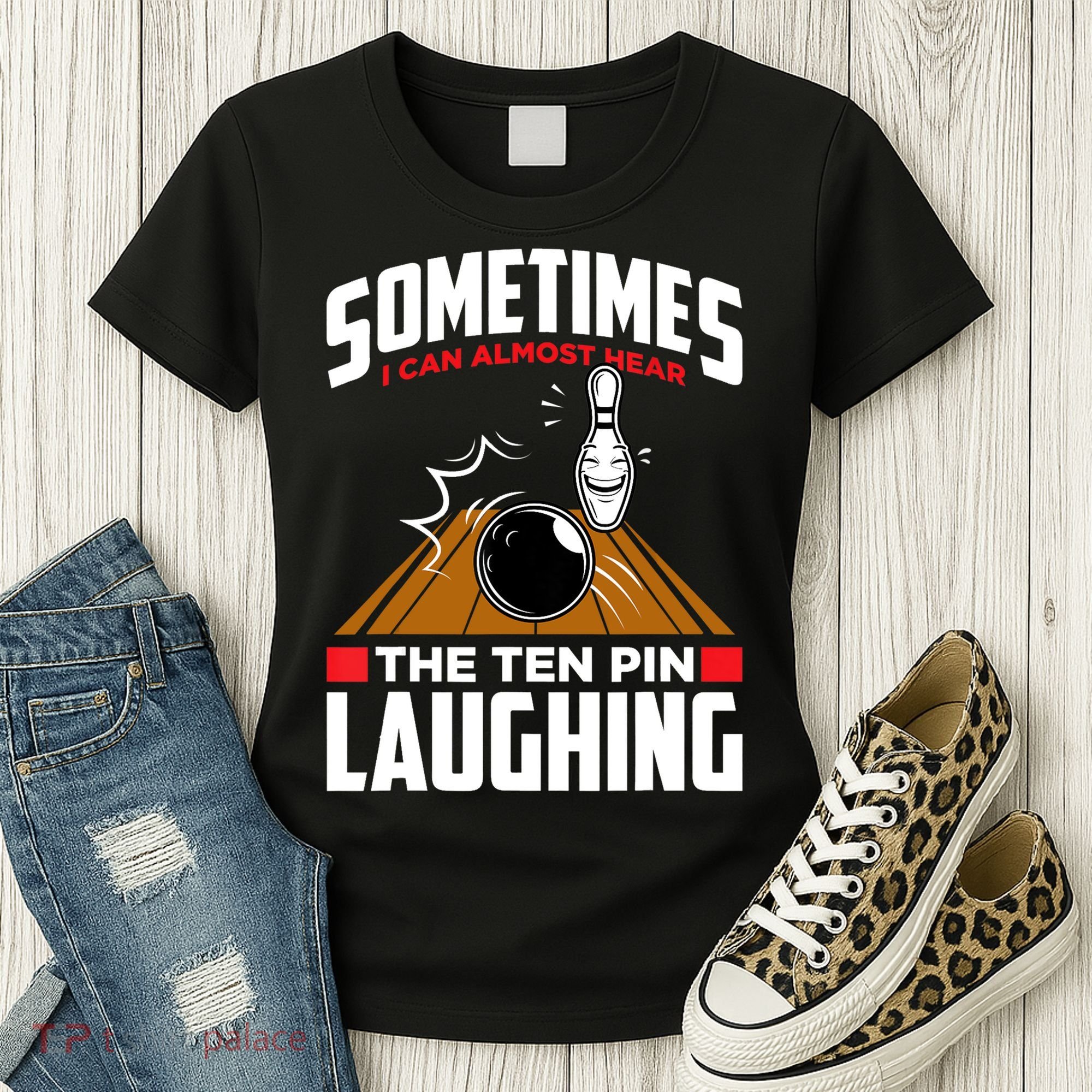 Hear The Ten Pin Laughing Funny Bowler & Bowling TShirt Women's T-Shirt
