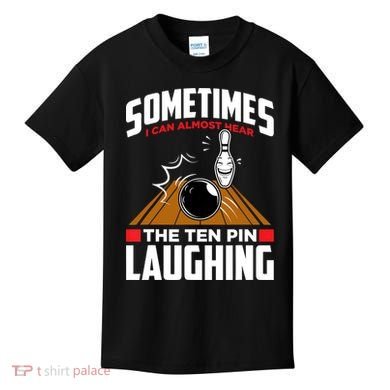 Hear The Ten Pin Laughing Funny Bowler & Bowling TShirt Kids T-Shirt