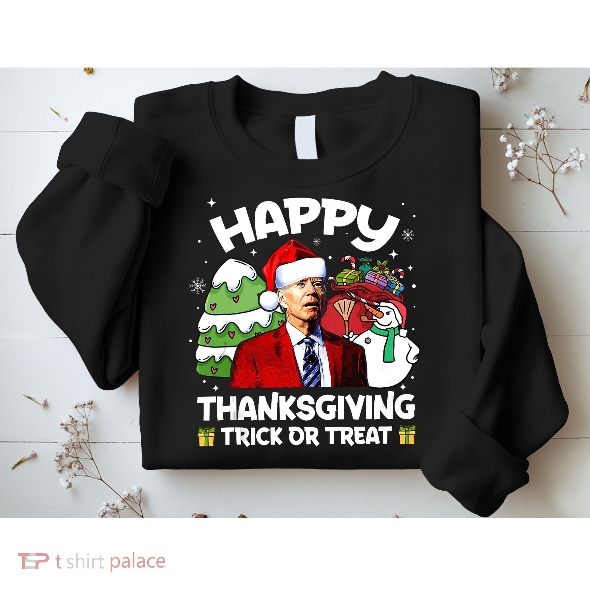 Happy Thanksgiving Trick Or Treat Joe Biden Santa Christmas Sweatshirt