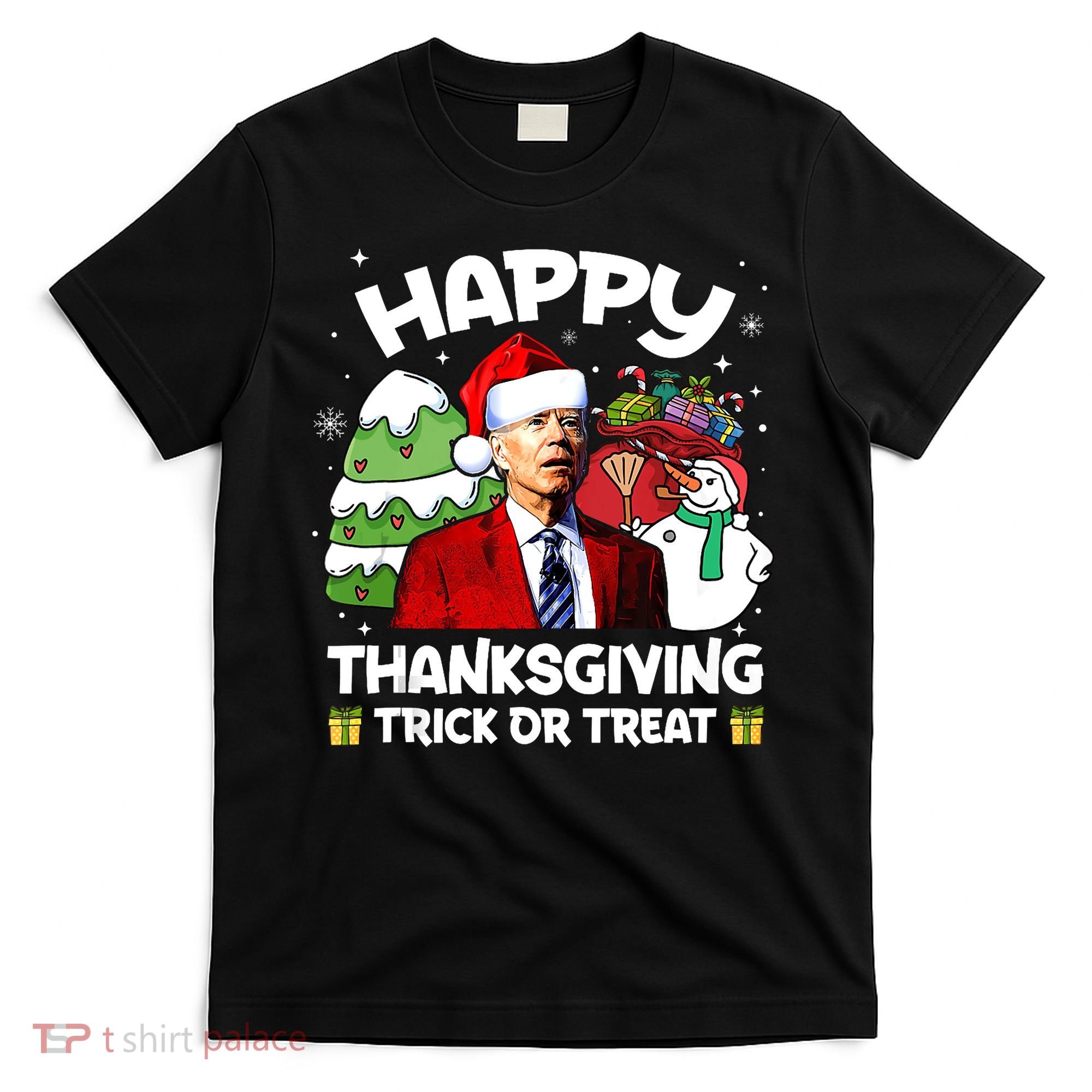 Happy Thanksgiving Trick Or Treat Joe Biden Santa Christmas T-Shirt