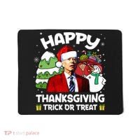 Happy Thanksgiving Trick Or Treat Joe Biden Santa Christmas Mousepad thumb 0