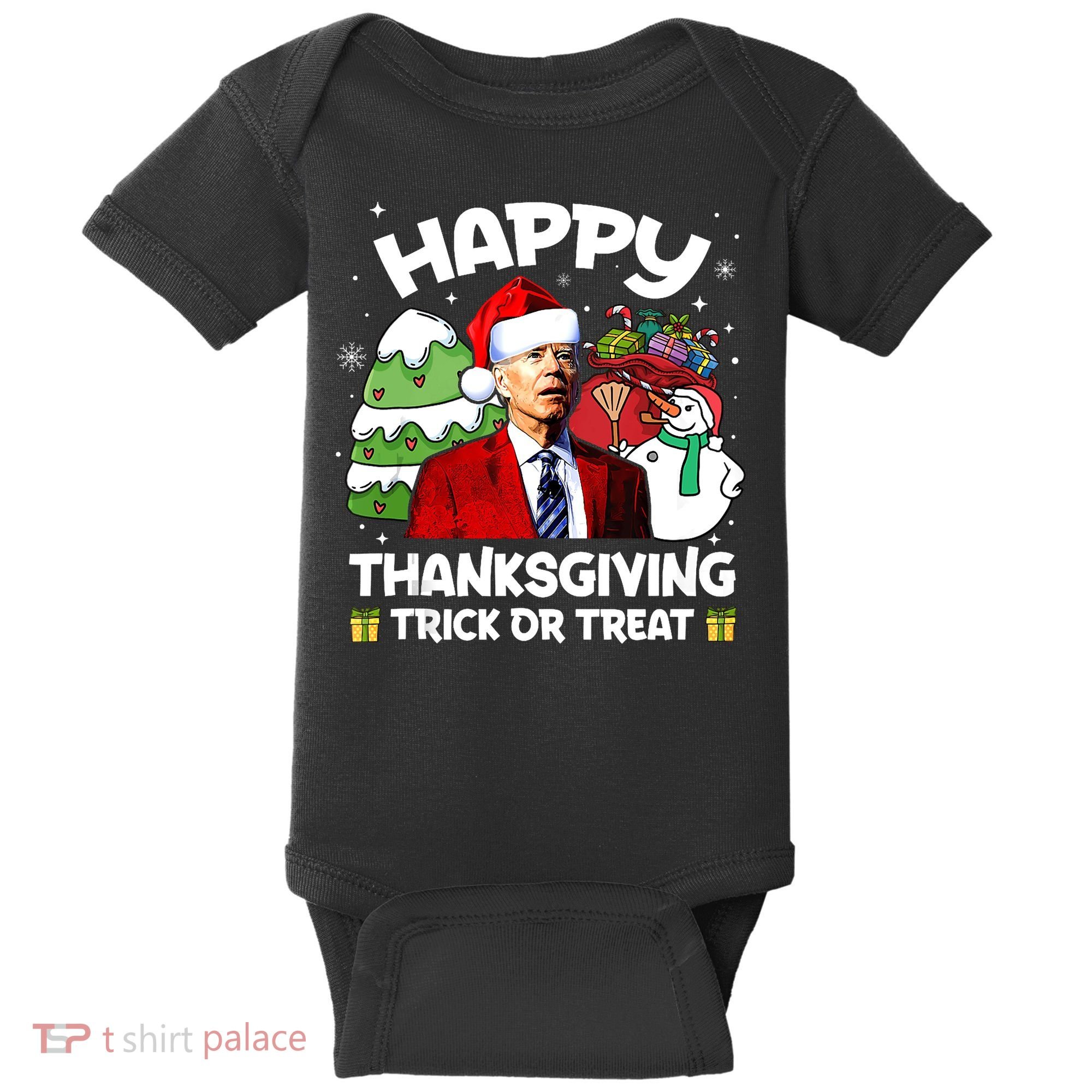Happy Thanksgiving Trick Or Treat Joe Biden Santa Christmas Baby Bodysuit