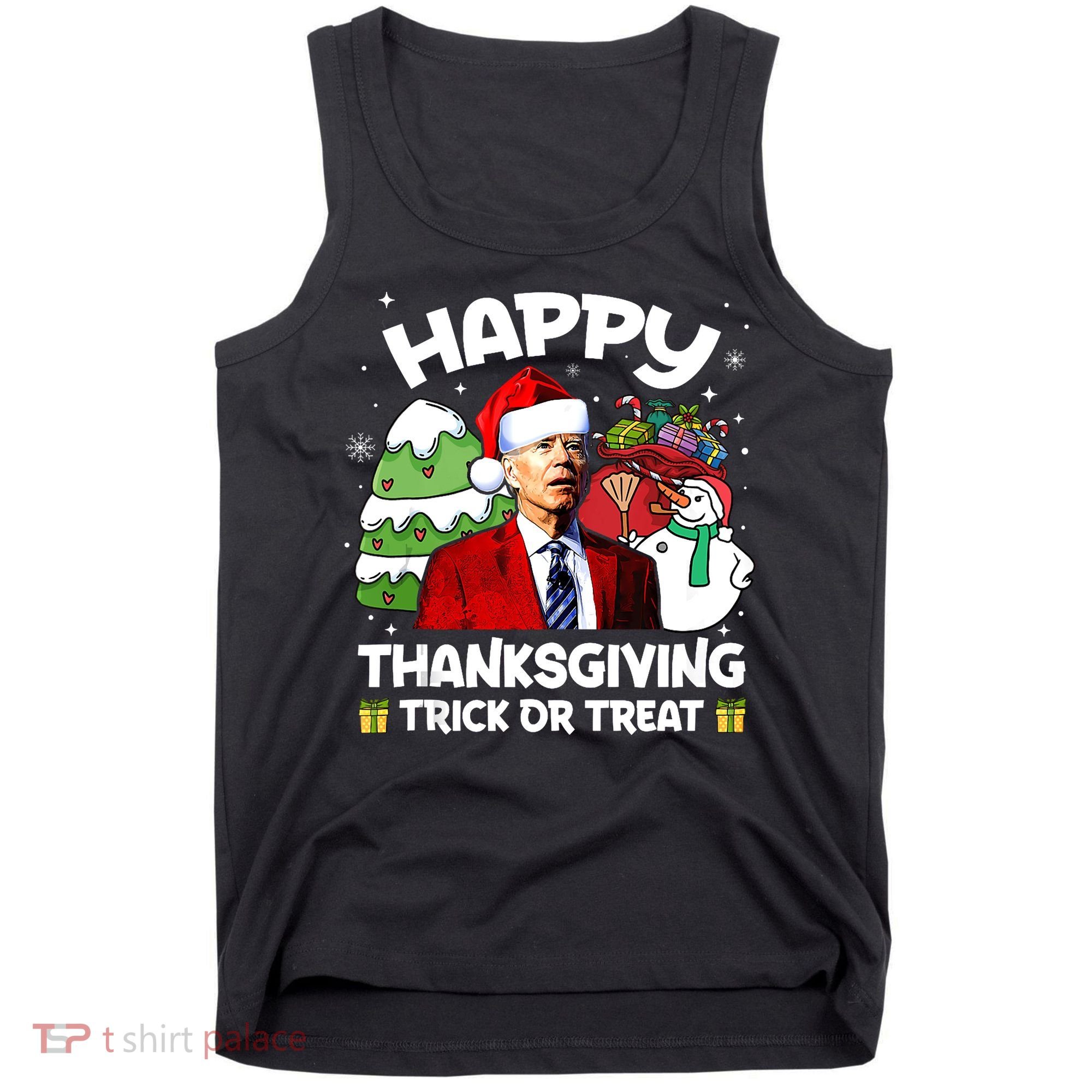 Happy Thanksgiving Trick Or Treat Joe Biden Santa Christmas Tank Top