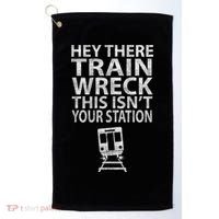 Hey There Train Wreck This Isnt Your Station Gift Golf Towel thumb 0