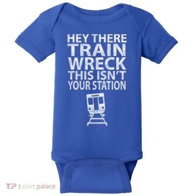 Hey There Train Wreck This Isnt Your Station Gift Baby Bodysuit