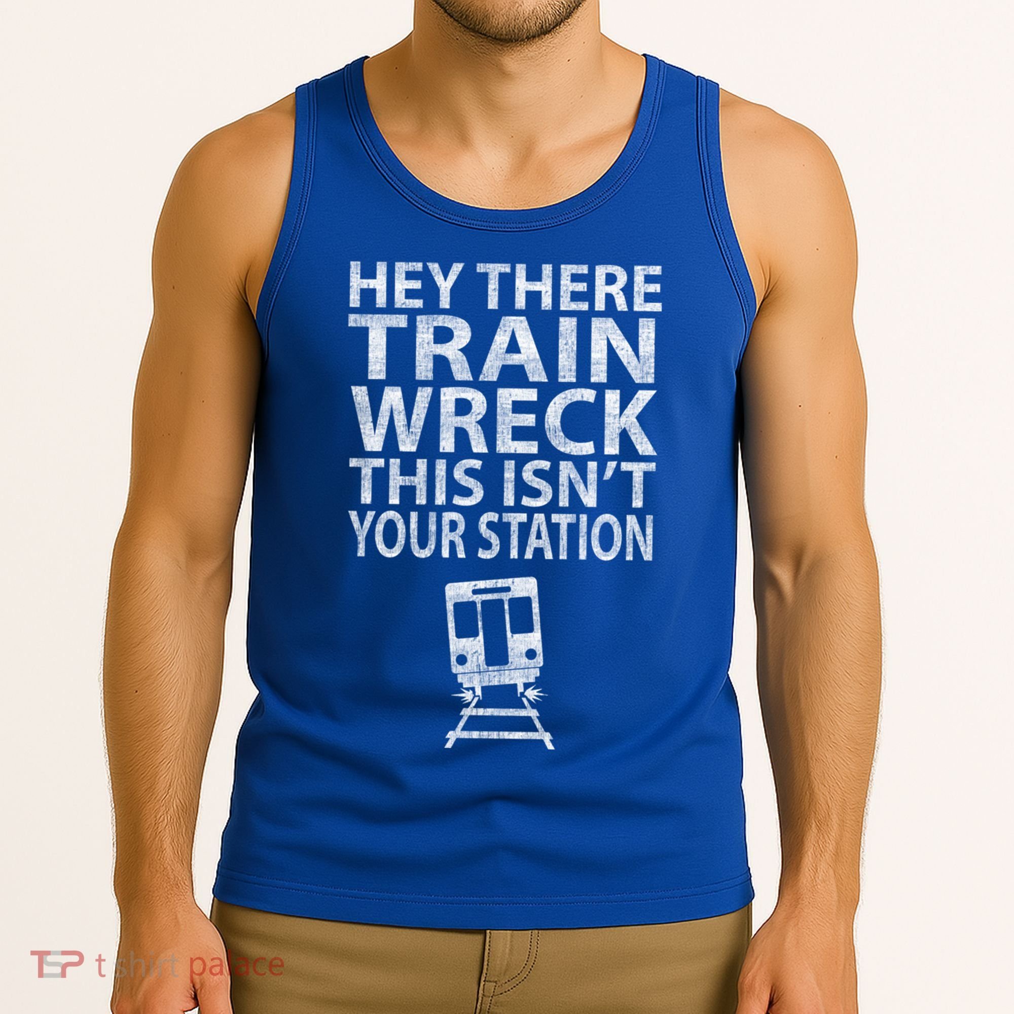 Hey There Train Wreck This Isnt Your Station Gift Tank Top