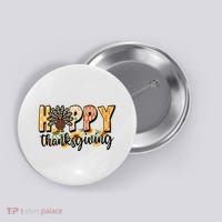 Happy Thanksgiving Turkey Cute Holiday Button thumb 0