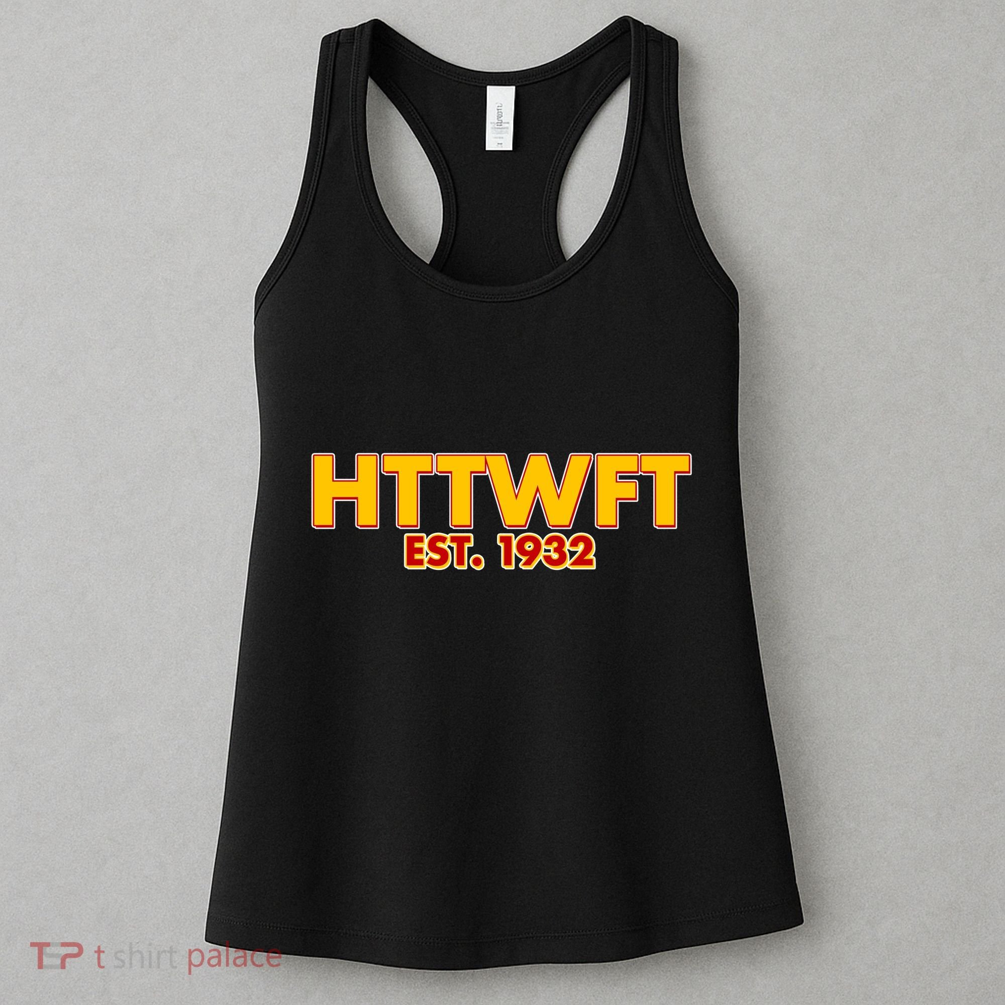 HTTWFT Hail To The Washington Football Team  Women's Tank Top
