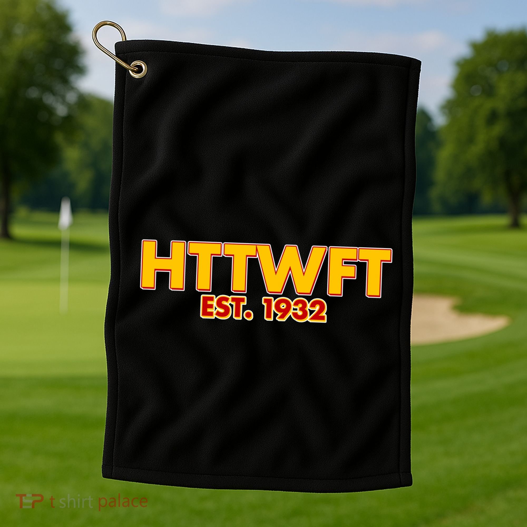 HTTWFT Hail To The Washington Football Team  Golf Towel