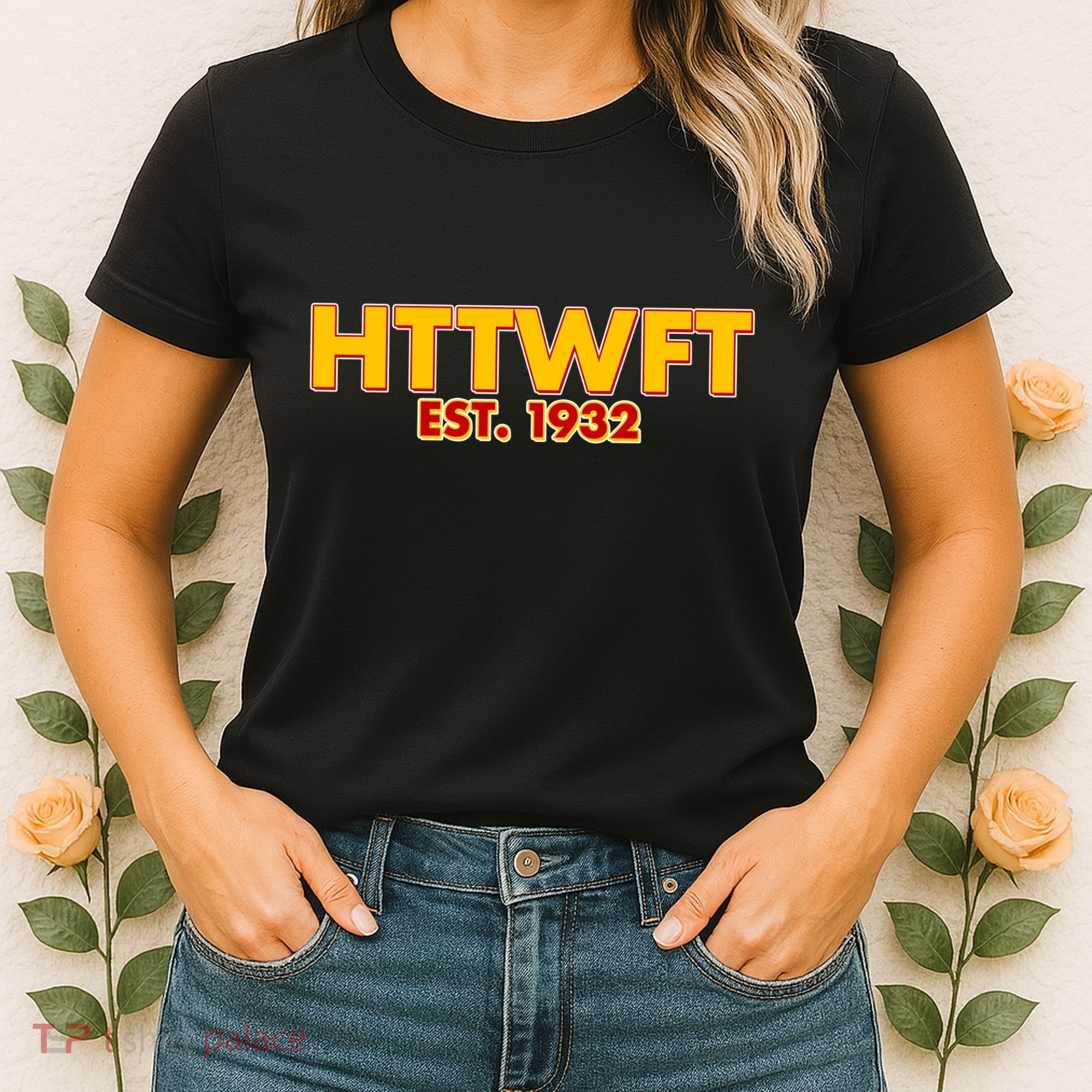 HTTWFT Hail To The Washington Football Team  Women's T-Shirt