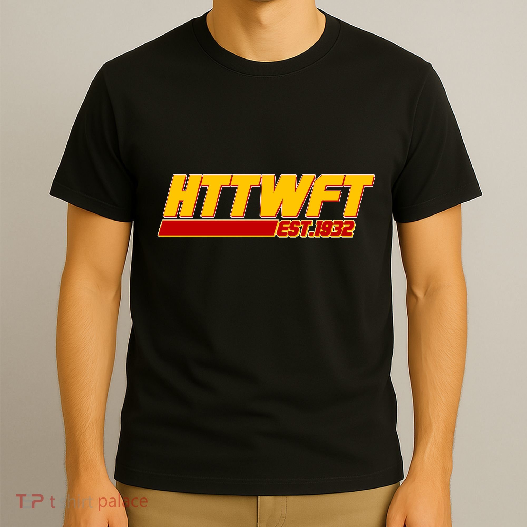 HTTWFT Hail To The Washington Football Team Est 1932 T-Shirt