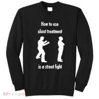How To Use Silent Treatment In Street Fight Sweatshirt thumb 0