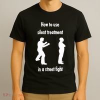 How To Use Silent Treatment In Street Fight T-Shirt thumb 3