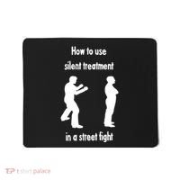 How To Use Silent Treatment In Street Fight Mousepad thumb 0
