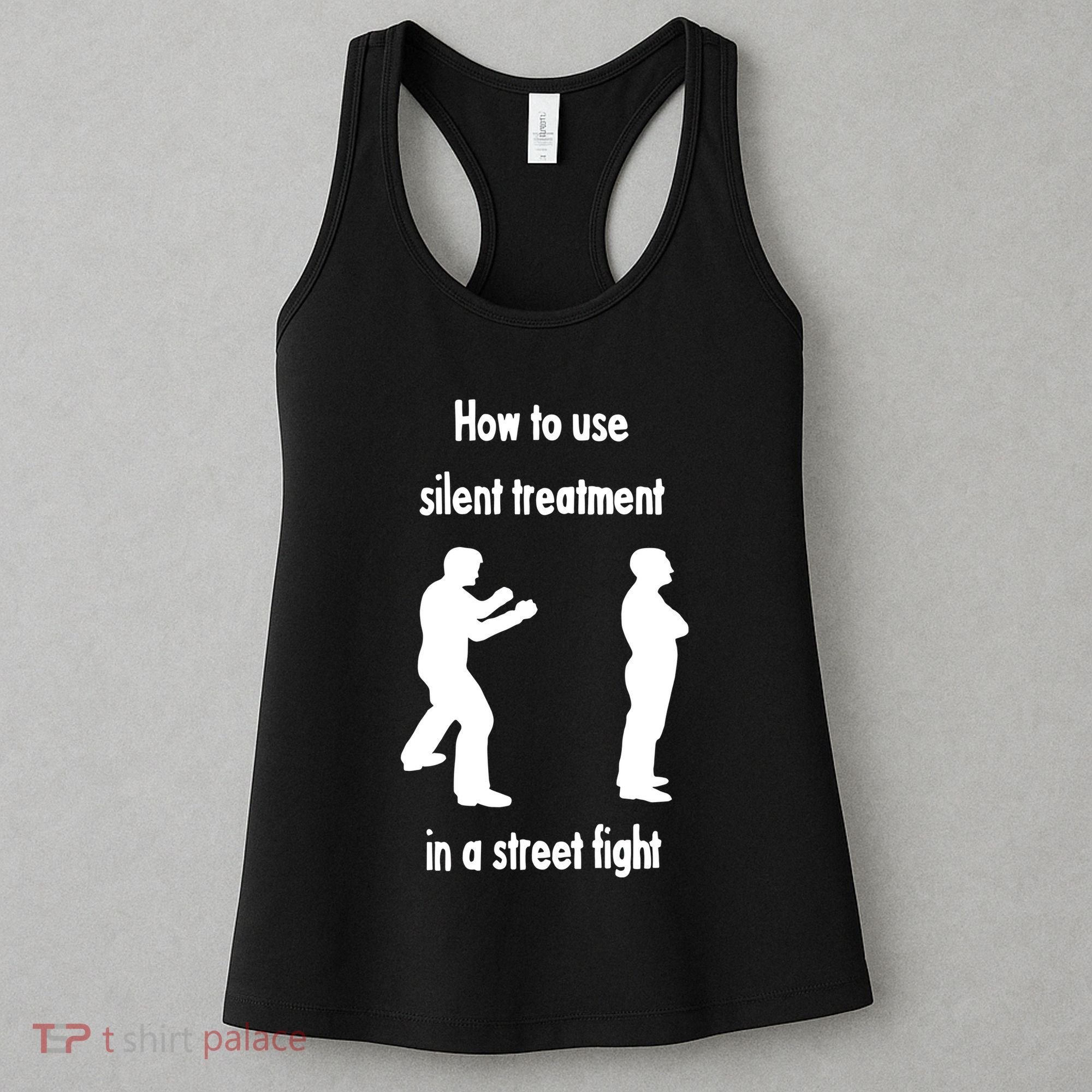 How To Use Silent Treatment In Street Fight Women's Tank Top