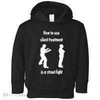 How To Use Silent Treatment In Street Fight Toddler Hoodie thumb 0