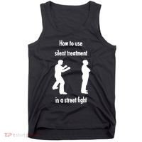 How To Use Silent Treatment In Street Fight Tank Top thumb 0