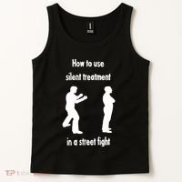 How To Use Silent Treatment In Street Fight Tank Top thumb 2
