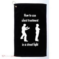 How To Use Silent Treatment In Street Fight Golf Towel thumb 0