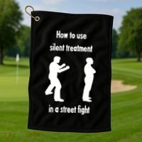 How To Use Silent Treatment In Street Fight Golf Towel thumb 1