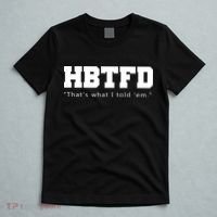 HBTFD That's What I Told Em T-Shirt thumb 5
