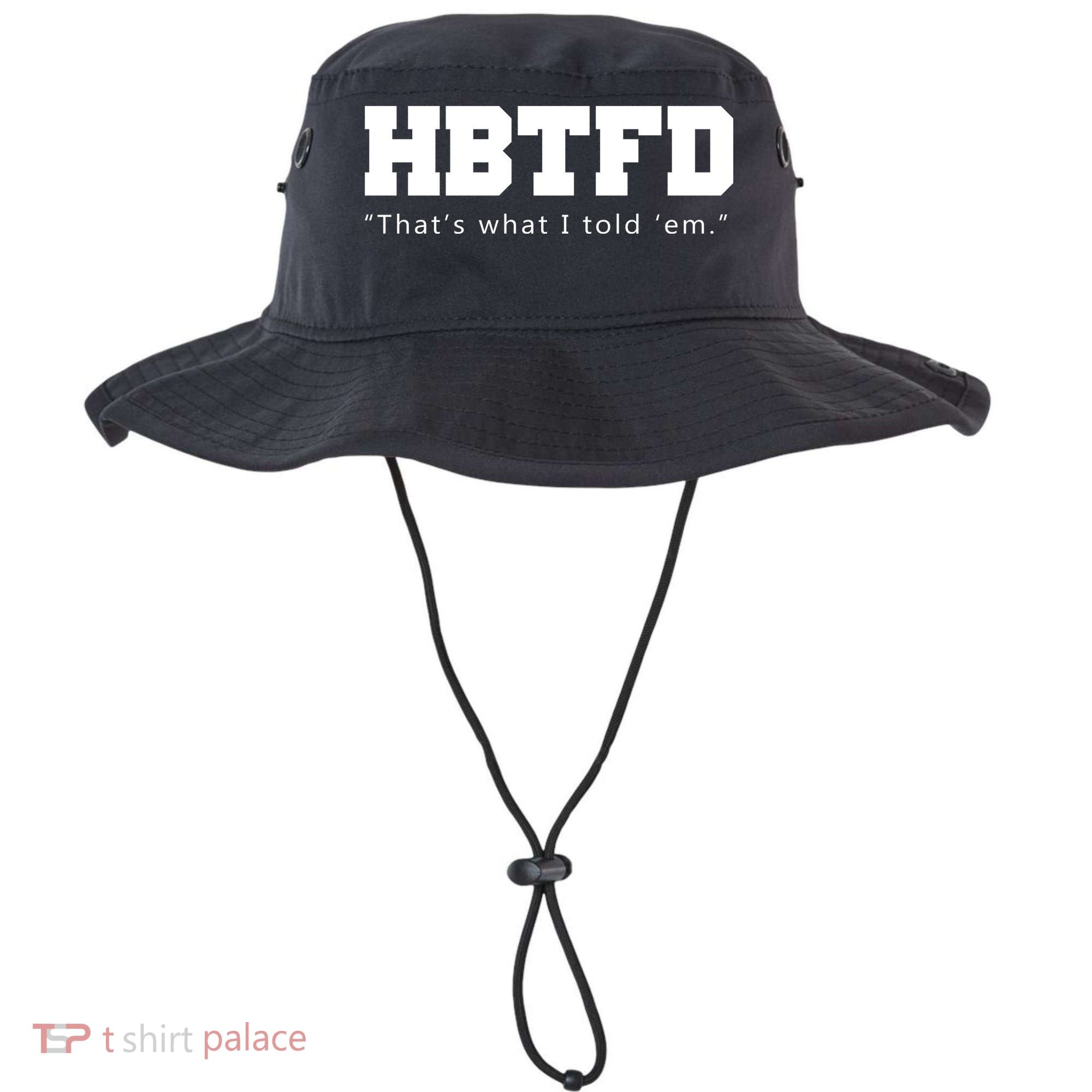 HBTFD That's What I Told Em Bucket Hat