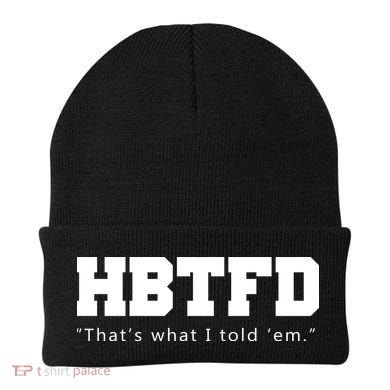 HBTFD That's What I Told Em Beanie